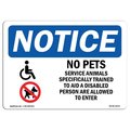 Signmission OSHA Sign, 7" H, Aluminum, NOTICE No Pets Service Animals Allowed Sign, Landscape, L-16174 OS-NS-A-710-L-16174